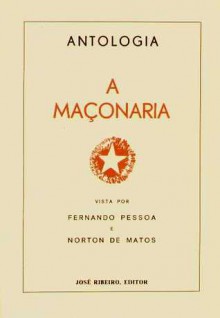 Antologia a Maçonaria - Fernando Pessoa, Norton de Matos