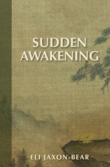 Sudden Awakening - Eli Jaxon-Bear