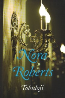 Tobuloji - Nora Roberts, Rūta Jadkauskaitė