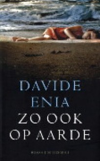 Zo ook op aarde - Davide Enia, Manon Smits