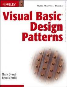 Visual Basic Design Patterns - Mark Grand, Brad Merrill