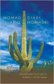 Nomad Diary (Diario Nomade): Translated by Roberta L. Payne - Giovanni Cecchetti, Roberta L. Payne