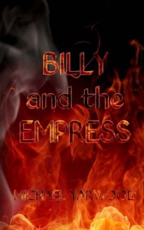 BILLY and the EMPRESS - Michael Yarwood