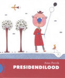 Presidendilood - Aino Pervik