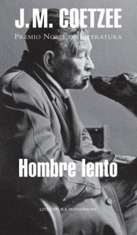 Hombre lento - J.M. Coetzee, Javier Calvo