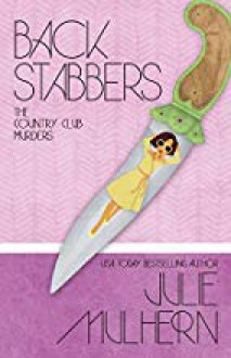 Back Stabbers - Julie Mulhern