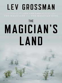 The Magician's Land - Mark Bramhall, Lev Grossman