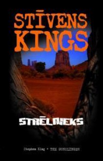 Strēlnieks (Tumšais tornis, #1) - Zane Rozenberga, Stephen King