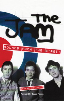 The Jam: Sounds from the Street - Graham Willmott, Graham Willmott, Bruce Foxton