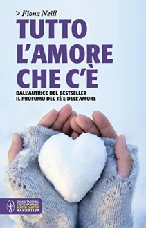 Tutto l'amore che c'è (eNewton Narrativa) - Fiona Neill