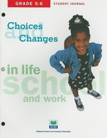 Choices & Changes in Life, School, and Work, Grade 5-6 Student Journal - National Council