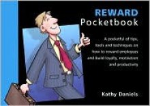 Reward (Management Pocketbooks) - Kathy Daniels, Phil Hailstone