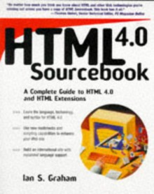 HTML 4.0 Sourcebook [With A Companion Web Site Includes Listings of Tools...] - Ian S. Graham