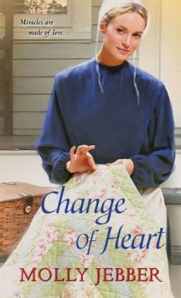 Change of Heart (A Keepsake Pocket Quilt Novel) - Molly Jebber