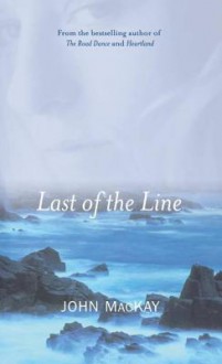 Last of the Line - John Mackay