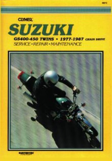 Suzuki Gs400-450 Twins, 1977-1987 Chain Drive: Service, Repair, Maintenance - David Sales