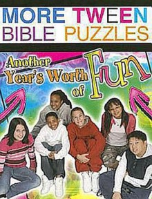 More Tween Bible Puzzles: Another Year's Worth of Fun - Abingdon Press