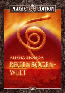 Regenbogen-Welt - Alisha Bionda