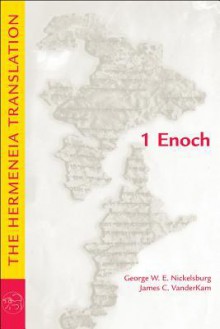 1 Enoch: The Hermeneia Translation (Hermeneia Series) - George W.E. Nickelsburg, James C. VanderKam