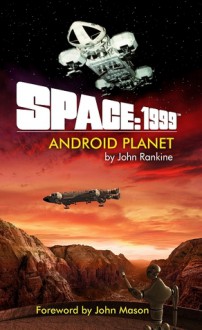 Space 1999 Android Planet - John Rankine, John Mason