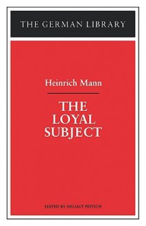 The Loyal Subject - Heinrich Mann, Helmut Peitsch