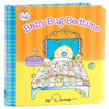 Baby Bug Bedtime - Dena Fishbein