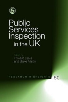 Public Services Inspection in the UK - Howard Davis, Steve Martin, Chris Johns