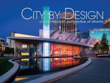 City by Design Atlanta: An Architectural Perspective of Atlanta - Panache Partners, LLC