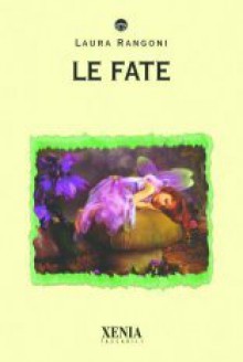 Le fate - Laura Rangoni