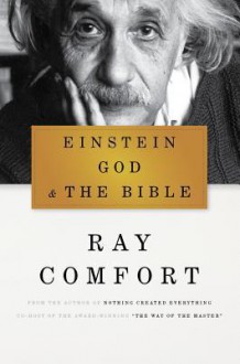 Einstein, God, and the Bible - Ray Comfort