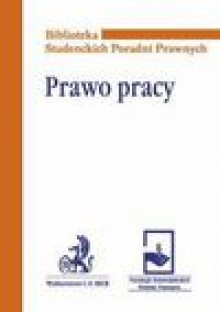 Prawo pracy - Jan Jończyk, Andrzej Patulski, Maciej Nałęcz, Grzegorz Orłowski, Władysław Patulski, Krzysztof Walczak, Małgorzata Winter, Piotr Wojciechowski, Zdzisław Niedbała, Daniel E. Lach, Mariusz Piotrowski, Michał Skąpski, Krzysztof Ślebzak, Małgorzata Gersdorf, Rączka Krzyszt