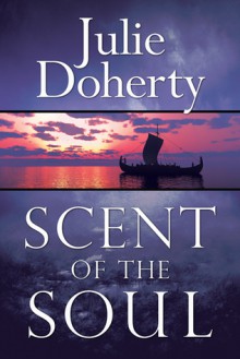 Scent of the Soul - Julie Doherty