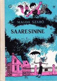 Saaresinine - Magda Szabó, Ádám Würtz, Aino Pervik