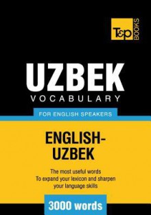 T&p English-Uzbek Vocabulary 3000 Words - Andrey Taranov