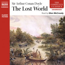 The Lost World - Arthur Conan Doyle, Glen McCready, Naxos AudioBooks