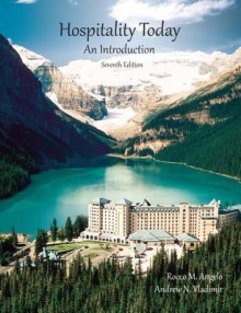 Hospitality Today with Answer Sheet (EI) (7th Edition) - Rocco M. Angelo, &. Lodging Assoc American Lodging Assoc, American Hotel & Lodging Educational Institute