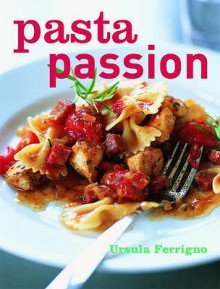 Pasta Passion - Ursula Ferrigno