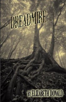 Dreadmire - Elizabeth Donald