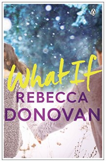 What If - Rebecca Donovan