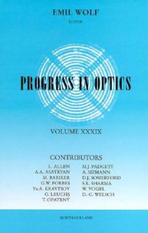 Progress in Optics, Volume 39 - Emil Wolf