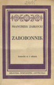 Zabobonnik - Franciszek Zabłocki