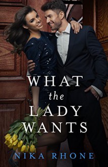 What the Lady Wants (Boulder Bodyguards Book 1) - Nika Rhone