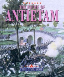 The Battle of Antietam - Chris Hughes