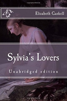 Sylvia's Lovers: Unabridged edition (Immortal Classics) - Elizabeth Gaskell