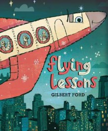 Flying Lessons - Gilbert Ford