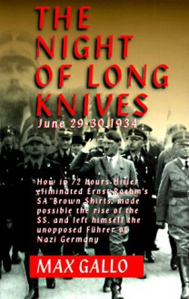 The Night Of Long Knives - Max Gallo