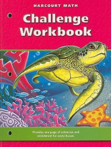 Harcourt Math: Challenge Workbook, Grade 4: Pupil Edition - Harcourt