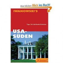 USA - Süden. Tipps für individuelle Entdecker - Dirk Kruse-Etzbach