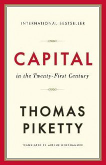 Capital in the Twenty-First Century - Thomas Piketty, Arthur Goldhammer