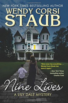 Nine Lives: A Lily Dale Mystery - Wendy Corsi Staub